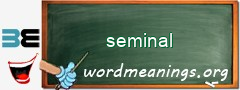 WordMeaning blackboard for seminal